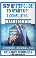 Step by Step Guide to Startup a Consulting Business