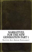 Narratives for the New Generation Part 1