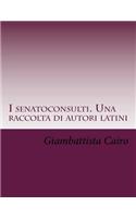 I senatoconsulti. Una raccolta di autori latini