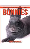 Bunnies! An Educational Children's Book about Bunnies with Fun Facts & Photos
