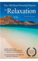 Prayers the 100 Most Powerful Prayers for Relaxation - With 2 Bonus Books to Pray for Endurance & Debt Consolidation