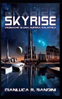 Skyrise (Cronache di una Guerra Galattica Vol. 2)