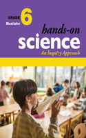Hands-On Science, Grade 6: An Inquiry Approach