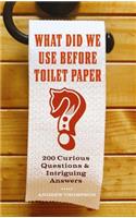 What Did We Use Before Toilet Paper?