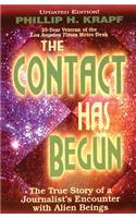 Contact Has Begun: The True Story of a Journalist's Encounter with Alien Beings