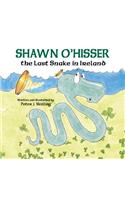 Shawn O'Hisser, the Last Snake in Ireland