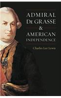 Admiral de Grasse & American Independence