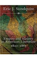 Empire and Slavery in American Literature, 1820a?