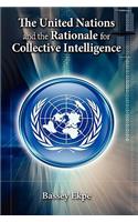 United Nations and the Rationale for Collective Intelligence