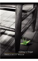 Waiting to Forget