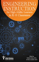 Engineering Instruction for High-Ability Learners in K-8 Classrooms