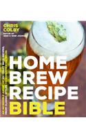 Home Brew Recipe Bible