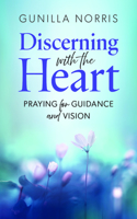 Discerning with the Heart