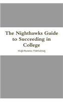 Nighthawks Guide to Succeeding in College