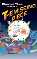 Clash of Time: Book 1: The Missing Piece