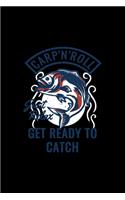 Carp'n'Roll Get Ready To Catch: 6x9 Dotgrid Notebook and Journal For A Fisherman