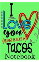 I Love Tacos Notebook