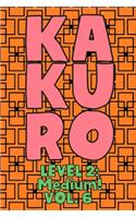 Kakuro Level 2: Medium! Vol. 6: Play Kakuro 14x14 Grid Medium Level Number Based Crossword Puzzle Popular Travel Vacation Games Japanese Mathematical Logic Similar 