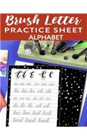 Brush Letter Alphabet Practice Sheet: Calligraphy Lettering Workbook Teaching Cursive Handwriting Art