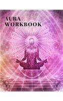 Aura Workbook: A Guided Journal designed to guide an aura reader through the process of reading the aura of a person - Can be used by Energy Healers and Reiki Prac