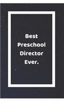 Best Preschool Director Ever: Funny White Elephant Gag Gifts For Coworkers Going Away, Birthday, Retirees, Friends & Family - Secret Santa Gift Ideas For Coworkers - Really Funny