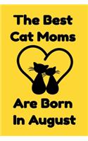 The Best Cat Moms Are Born In August