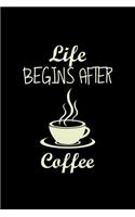 Life begins after coffee