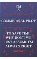 I'm A Commercial Pilot To Save Time Why Don't We Just Assume I'm Always Right