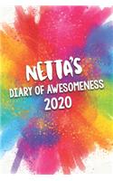 Netta's Diary of Awesomeness 2020: Unique Personalised Full Year Dated Diary Gift For A Girl Called Netta - 185 Pages - 2 Days Per Page - Perfect for Girls & Women - A Great Journal F