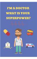 I'm a Doctor What Is Your Superpower?