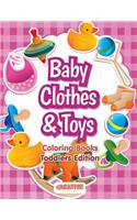 Baby Clothes & Toys Coloring Books Toddlers Edition