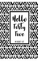 Hello Forty Five My Bucket List