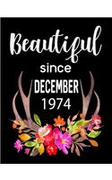 Beautiful Since December 1974