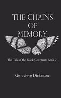 The Chains of Memory: (2 The Tale of the Black Covenant)