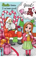 Santa Thinks I've Been Good!: Christmas Journal & Coloring Book