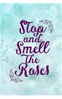 Stop And Smell The Roses: Good Day Notebook Journal Composition Blank Lined Diary Notepad 120 Pages Paperback Mountain Blue