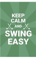 Keep Calm And Swing Easy: Funny 2 Year Undated Weekly Planner For Golf Players