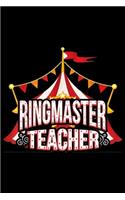 Ringmaster Teacher