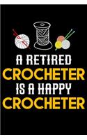 A Retired Crocheter Is A Happy Crocheter