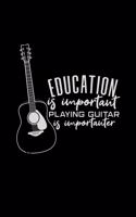 Education is important playing guitar