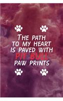 The Path To My Heart Is Paved With Pit Bull Paw Prints: All Purpose 6x9 Blank Lined Notebook Journal Way Better Than A Card Trendy Unique Gift Blue Points Physical Therapy
