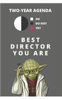 2020 & 2021 Two-Year Daily Planner For Best Director Gift - Funny Yoda Quote Appointment Book - Two Year Weekly Agenda Notebook For Directing Job: Star Wars Fan Logbook - Starts Month of January - 2 Calendar Years of Monthly Plans - Gray Personal Day Log