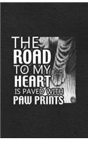 The Road to My Heart Is Paved with Paw Prints A5 Lined Notebook