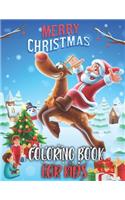 Merry Christmas Coloring Book For Kids: Merry Christmas Kids Coloring Book - New and Expanded Editions, 100 Unique Designs, Ornaments, Christmas Trees, Santa Claus, Reindeer, Snowmen & Mor