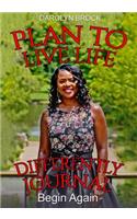 Plan To Live Life Differently Journal