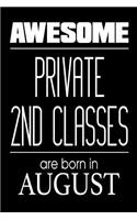 Awesome Private 2nd Classes Are Born In August