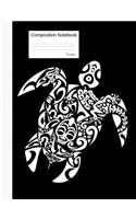 Turtle Composition Notebook: Wide Ruled Lined Book to Write in for School, Take Notes, for Kids, Students, Teachers, Homeschool, Black and White Cover