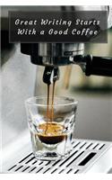 Great Writing Starts With A Good Coffee