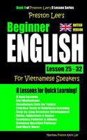 Preston Lee's Beginner English Lesson 25 - 32 for Vietnamese Speakers (British)