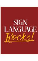Sign Language Rocks!